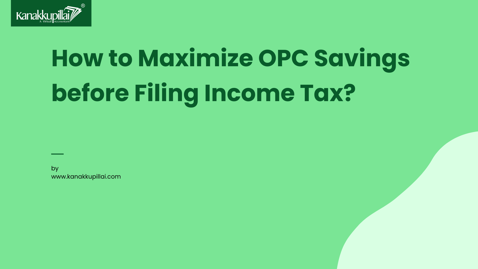 How to Maximize your One Person Company Savings before Filing Income Tax
