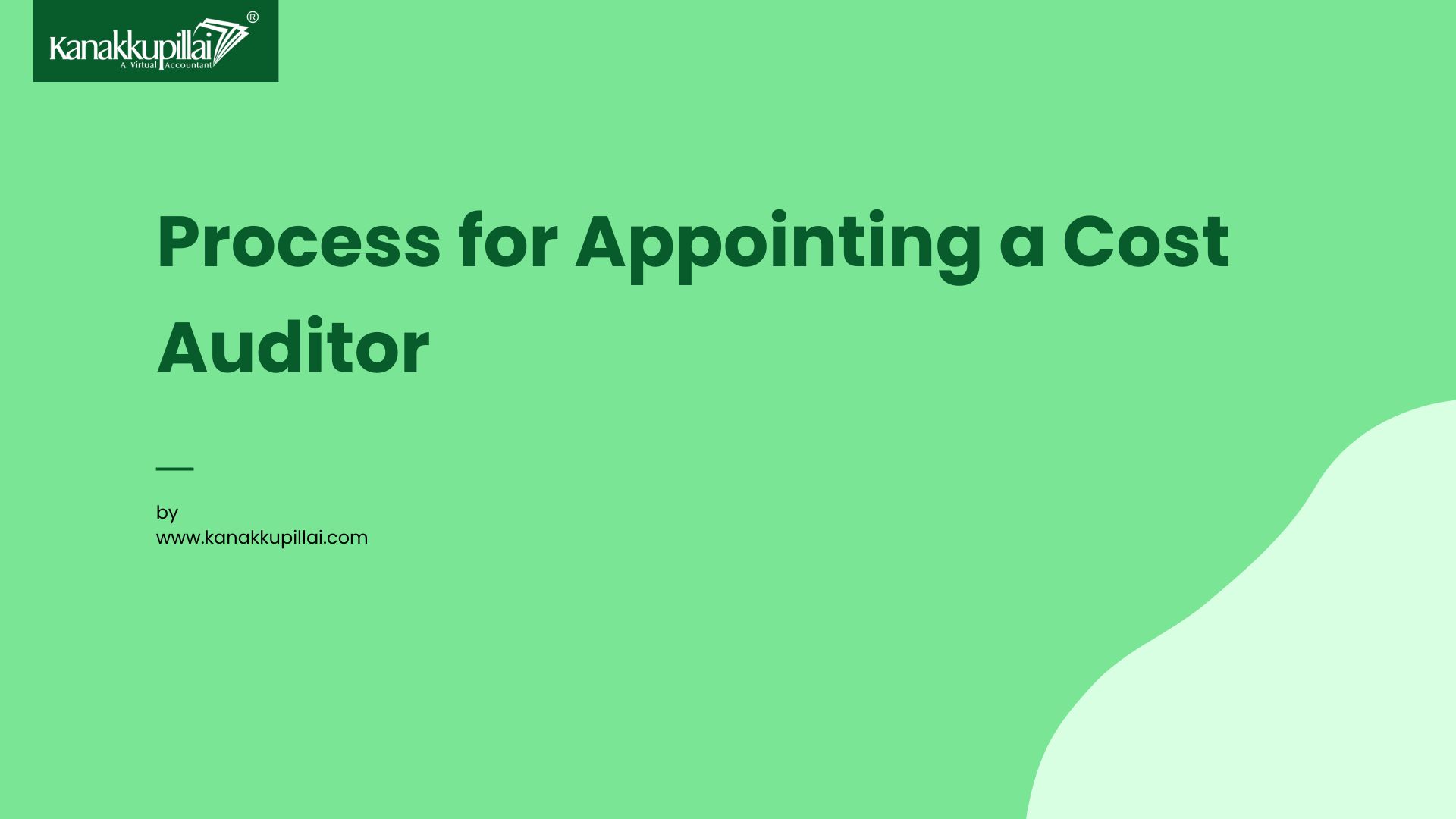 You are currently viewing What is the Process for Appointing a Cost Auditor?