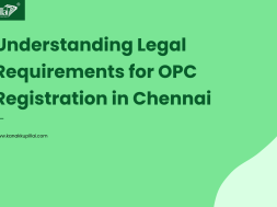 Understanding Legal Requirements for a One-Person Company Registration in Chennai