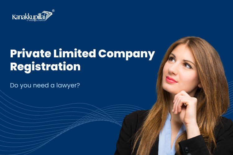 You are currently viewing Do You Need a Lawyer to Help With Private Limited Company Registration?