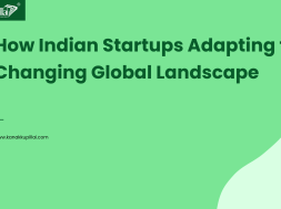 How Indian Startups Adapting to Changing Global Landscape