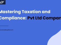 Mastering Taxation and Compliance for Pvt Ltd Company in Chennai