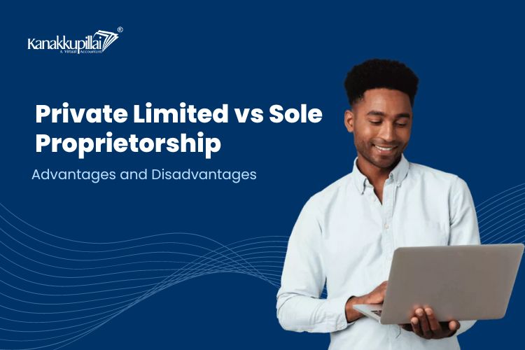 Read more about the article Private Limited vs Sole Proprietorship in Chennai: Advantages and Disadvantages