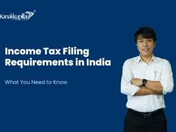 What You Need to Know About Income Tax Filing Requirements in India