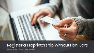 Read more about the article Can You Register A Sole Proprietorship Without A Pan Card
