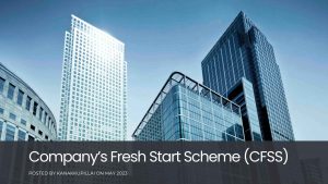 Read more about the article Company’s Fresh Start Scheme (CFSS) 2020: A Fresh Start for Defaulting Companies