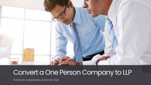 Read more about the article How to Convert a One Person Company to LLP?