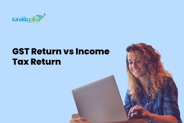 You are currently viewing GST Return vs Income Tax Return: Understanding the Difference