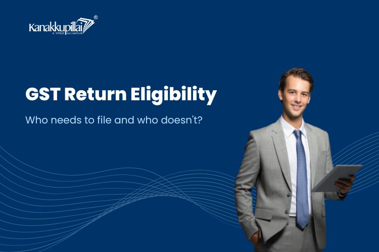 You are currently viewing GST Return Filing Eligibility: Who Needs to File and Who Doesn’t?