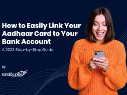 How to Easily Link Your Aadhaar Card to Your Bank Account by Kanakkupillai