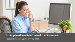 Read more about the article Tax Implications of OPC in India: What You Need to Know