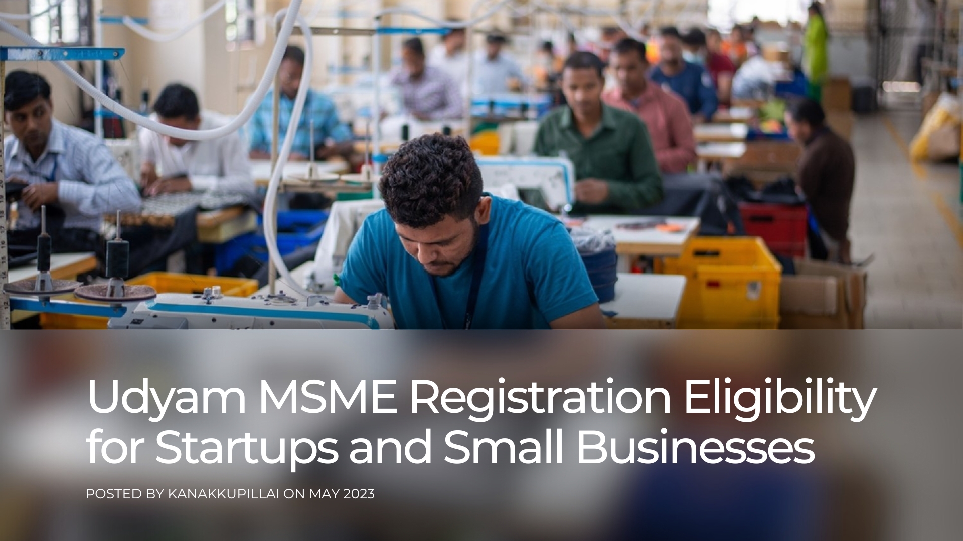 Read more about the article Udyam MSME Registration Eligibility for Startups and Small Businesses
