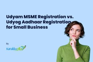 Read more about the article Udyam MSME Registration vs. Udyog Aadhaar Registration: Key Differences