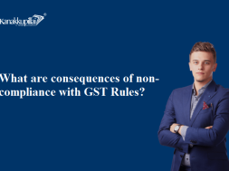 What are consequences of non-compliance with GST Rules
