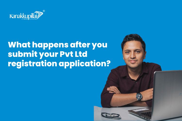 You are currently viewing What Happens After You Submit Your Private Limited Company Registration Application?