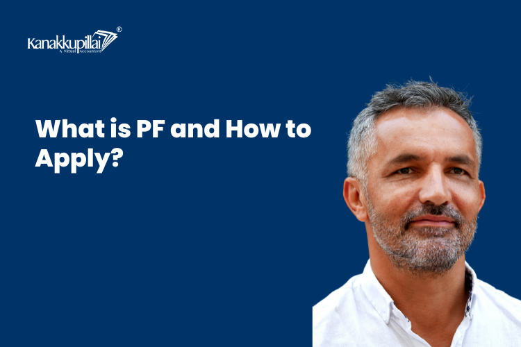 What is PF and How to Apply?