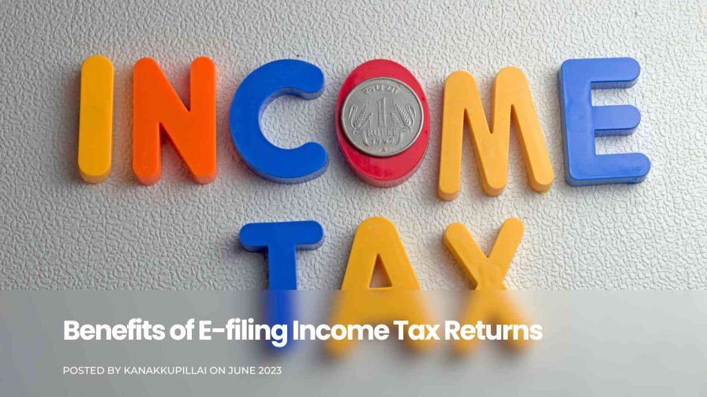 Benefits of E-filing Income Tax Returns