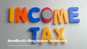 Read more about the article Benefits of E-filing Income Tax Returns