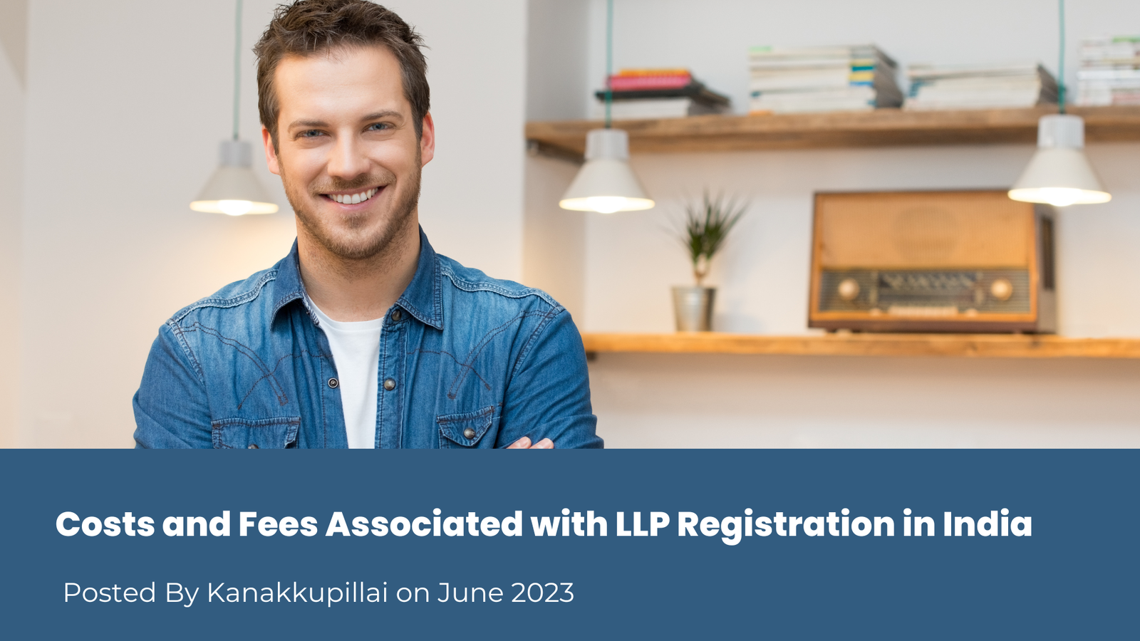 You are currently viewing Costs and Fees Associated with LLP Registration in India