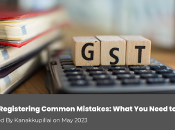 GST Registering Common Mistakes What You Need to Know