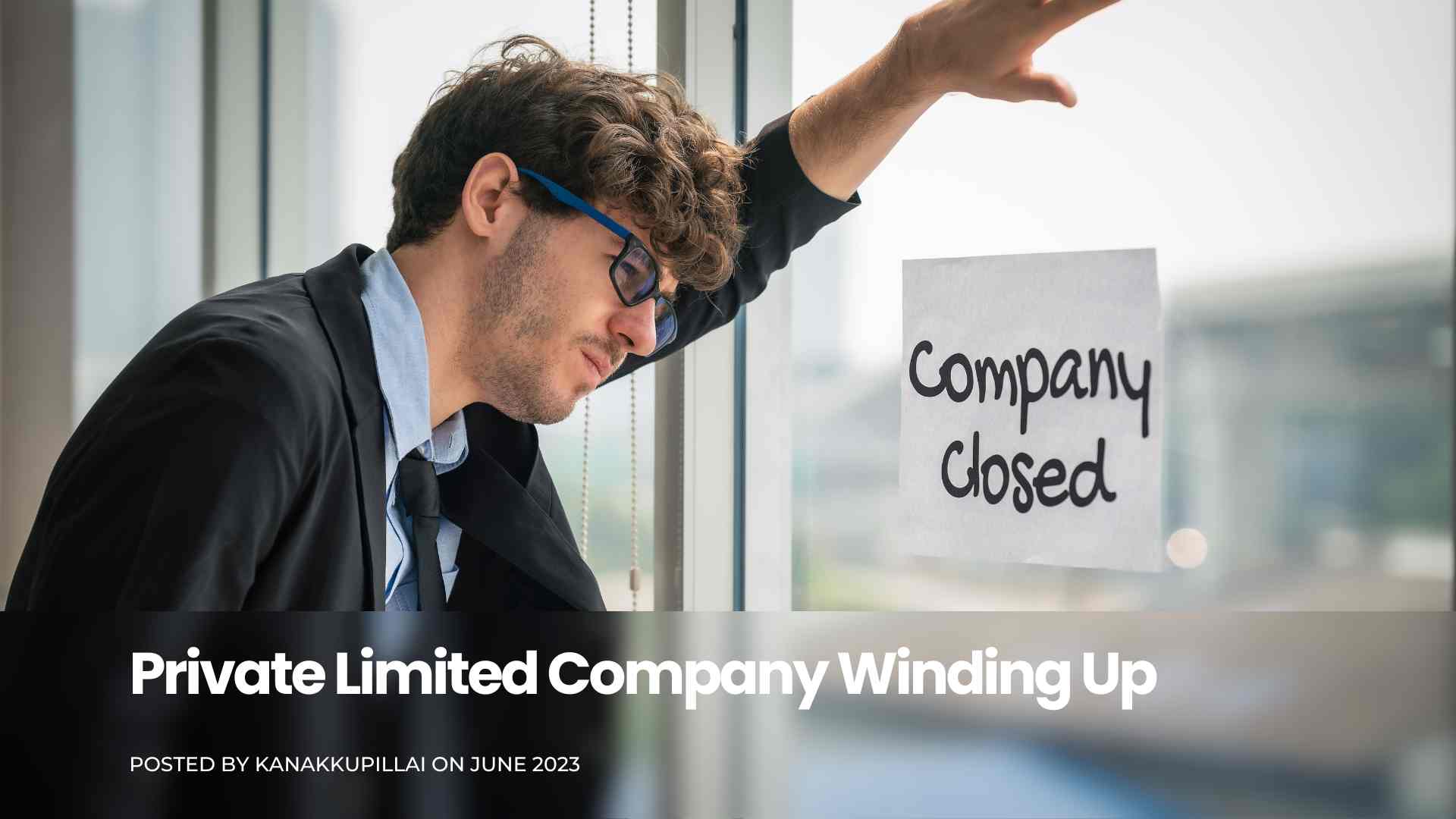 You are currently viewing Private Limited Company Winding Up by Tribunal