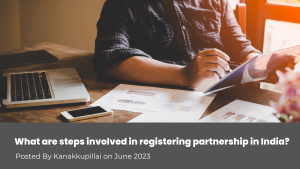 Read more about the article What are steps involved in registering partnership in India?