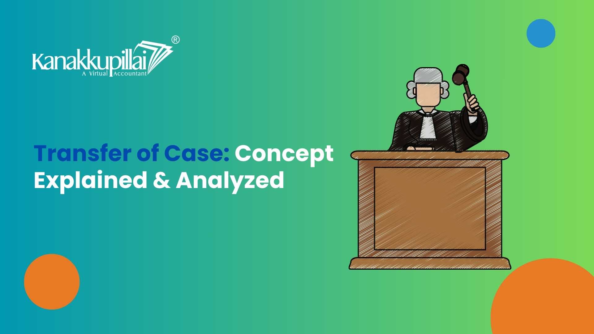 You are currently viewing The Concept of Transfer of Case: Explained and Analyzed