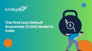 Read more about the article The First Loss Default Guarantee (FLDG) Model in India
