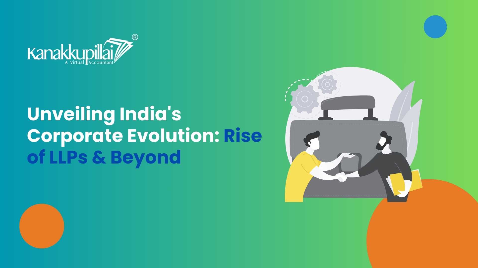 You are currently viewing The Evolving Landscape of Corporate India: LLPs and Beyond