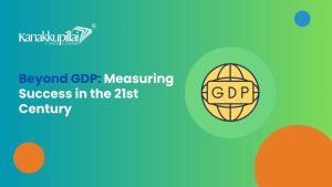 Read more about the article Beyond GDP: Measuring Success and Well-Being in the 21st Century