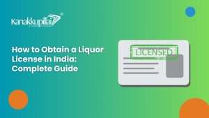 Read more about the article How Do I Obtain a Liquor License in India?