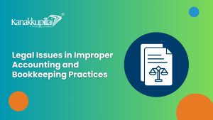 Read more about the article Legal Issues Associated with Improper Accounting and Bookkeeping Practices