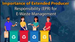 Read more about the article Role and responsibilities of electronics manufacturers in E-waste Management in India