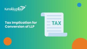 Read more about the article Tax Implication for Conversion of LLP