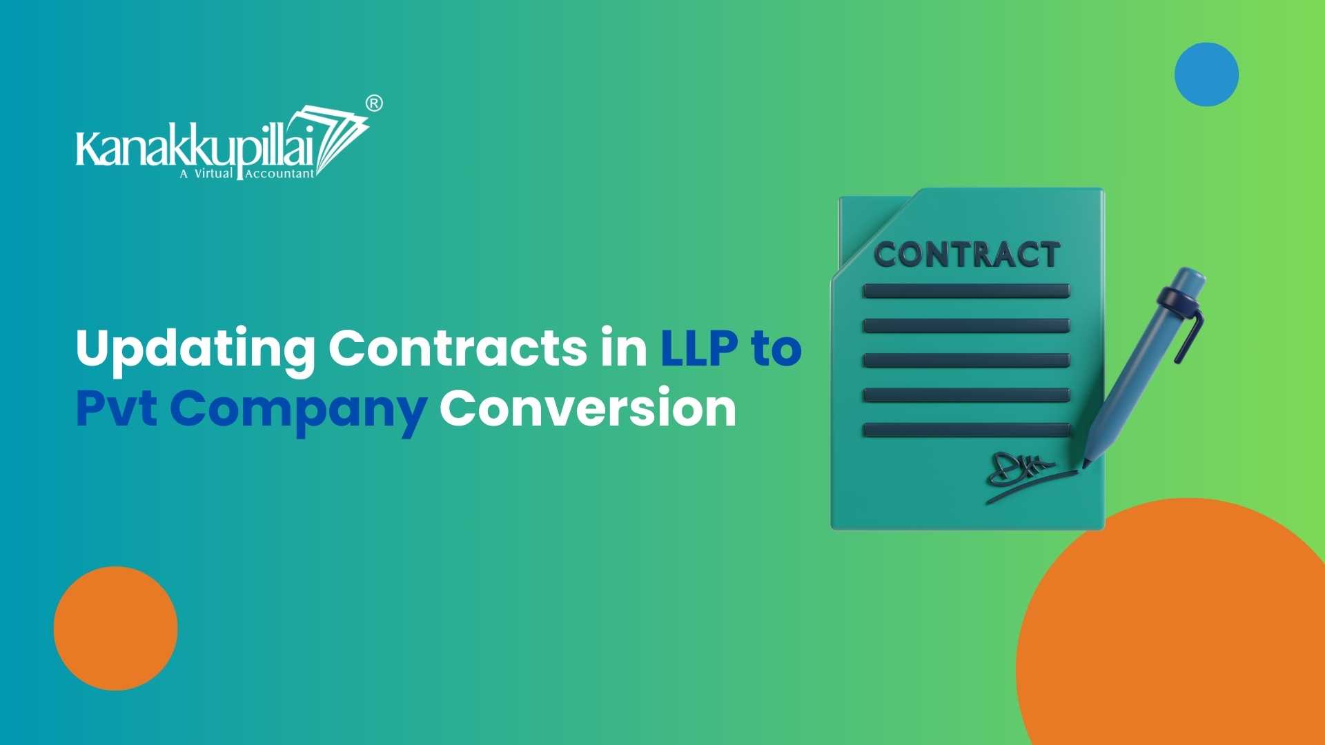 You are currently viewing How to Update Contracts and Agreements During LLP to Private Company Conversion?