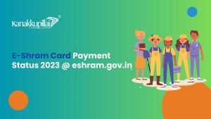 Read more about the article E Shram Card Payment Status 2023 @ eshram.gov.in