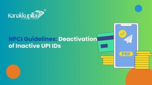 Read more about the article NPCI Issues Guidelines for Deactivation of Inactive UPI IDs: What You Need to Know