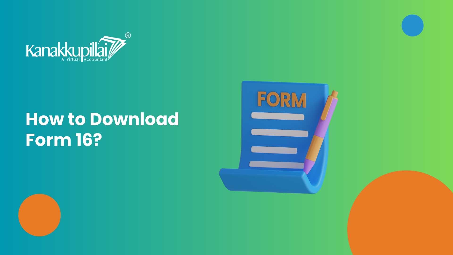 Read more about the article How to Download Form 16?