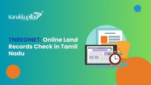 Read more about the article TNREGINET: Online Land Records Check for Tamil Nadu