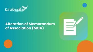Read more about the article Alteration of Memorandum of Association (MOA)