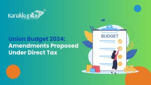 Read more about the article Budget 2024: Amendments Proposed Under Direct Tax