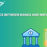 Difference between Banks and NBFCs in India