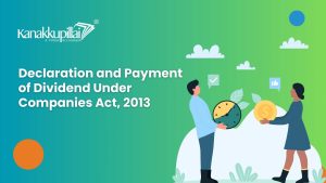 Read more about the article Declaration and Payment of Dividends Under Companies Act, 2013