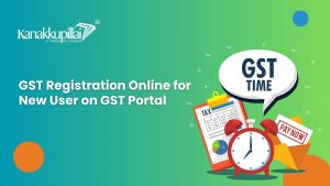 Read more about the article GST Registration Online for New User on GST Portal