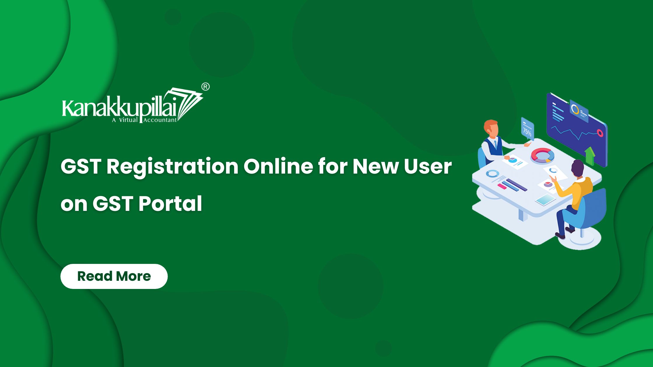 Read more about the article GST Registration Online for New User on GST Portal