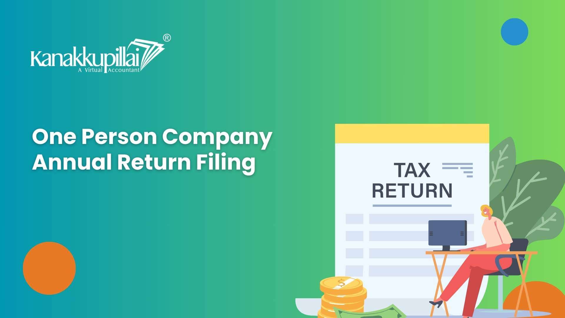 Read more about the article One Person Company Annual Return Filing – Due Date