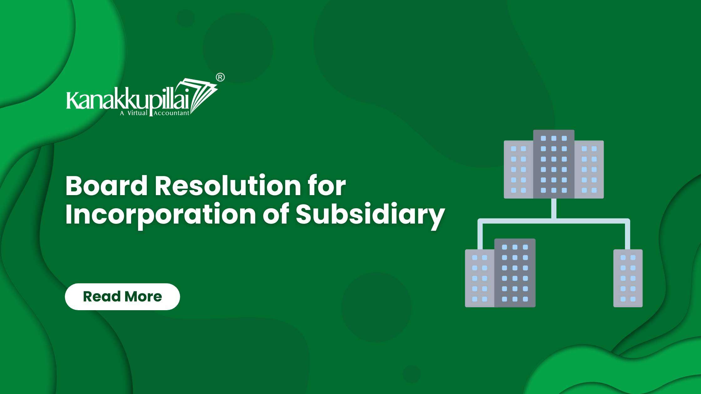 Read more about the article Board Resolution for Incorporation of Subsidiary