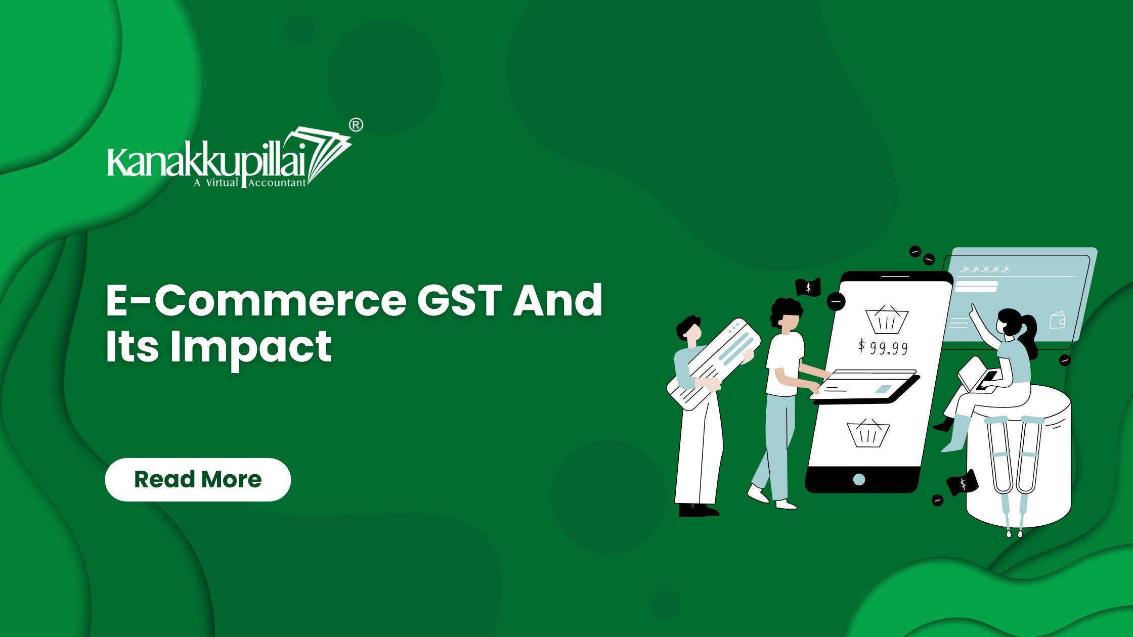 Read more about the article E-Commerce GST And Its Impact