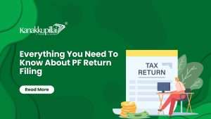 Everything You Need To Know About PF Return Filing