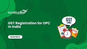 Read more about the article GST Registration for OPC in India